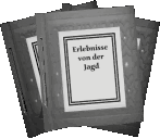 JAGDERLEBNISSE -- Geschichten aus dem Jagdleben
